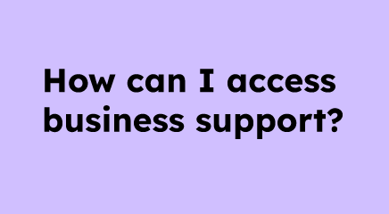 How can I access business support