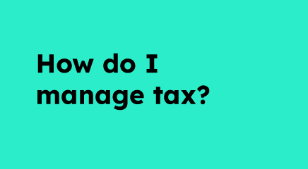 How do I manage tax